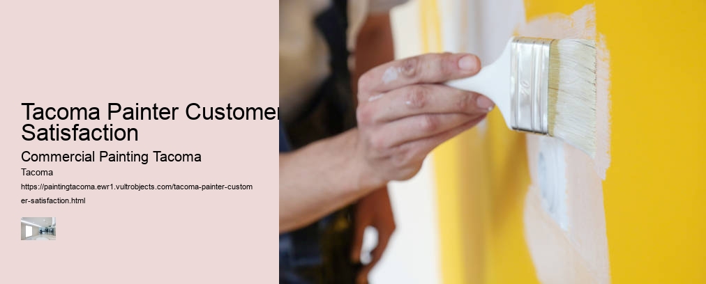Tacoma Painter Customer Satisfaction