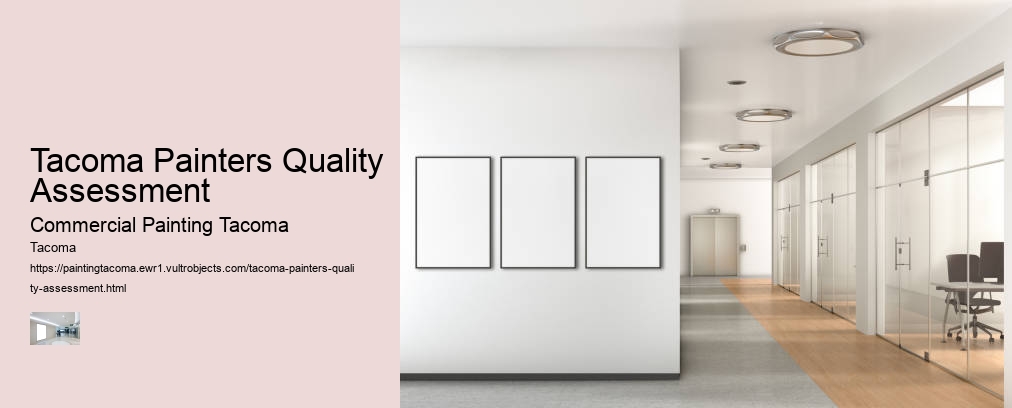 Tacoma Painters Quality Assessment
